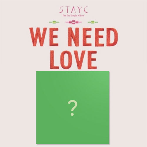 STAYC - WE NEED LOVE / The 3rd Single Album (Digipack Ver.) (Limited  Edition)