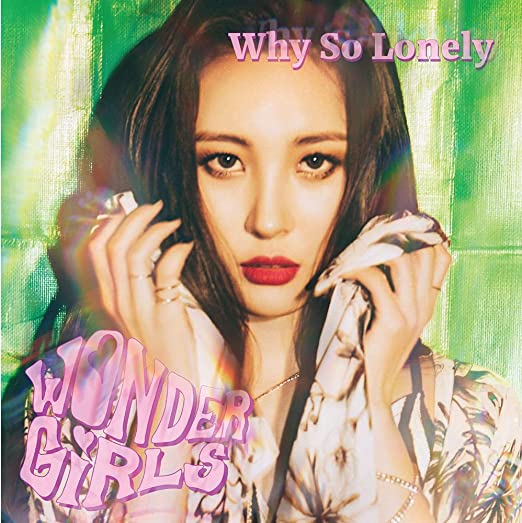 원더걸스 | WONDER GIRLS 4TH SINGLE ALBUM [ WHY SO LONELY ] LIMITED VER.