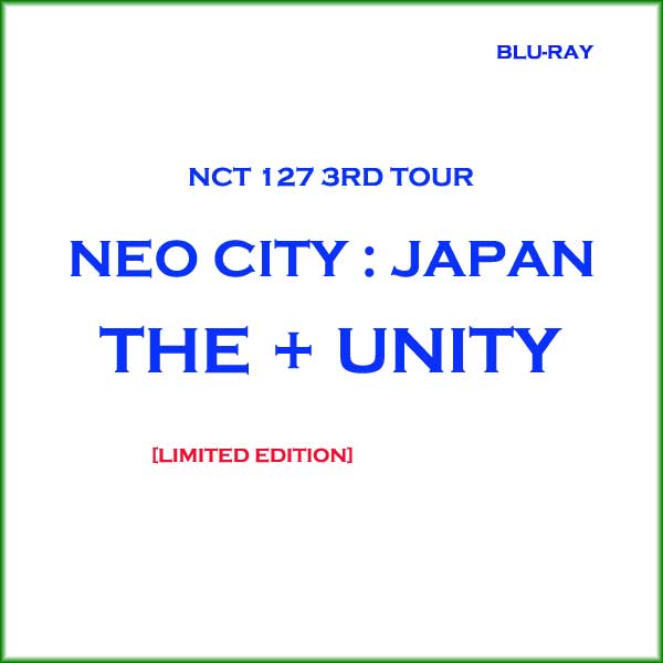NCT 127 [ 3RD TOUR 'NEO CITY JAPAN- THE UNITY' ] BLU-RAY [Limited Edition]