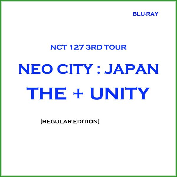NCT 127 [ 3RD TOUR 'NEO CITY JAPAN- THE UNITY' ] BLU-RAY [Regular Edition]