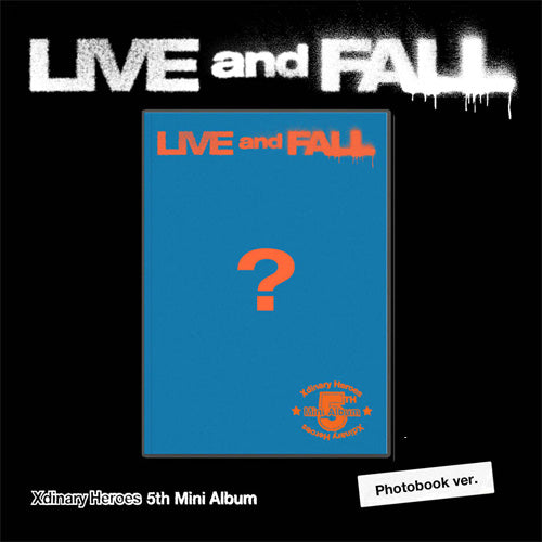 XDINARY HEROES 5TH MINI [ LIVE AND FALL ] PHOTOBOOK VER.