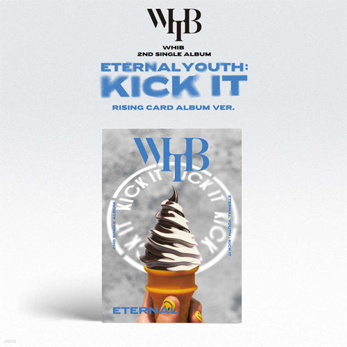 WHIB 2ND SINGLE ALBUM [ ETERNAL YOUTH : KICK IT ] RISING VER.