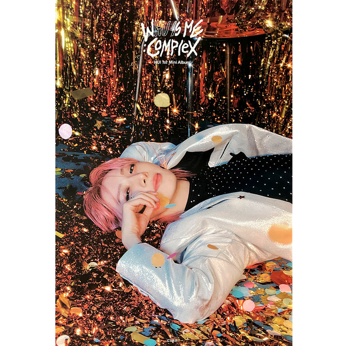 후이 | HUI | 1ST MINI ALBUM [ WHU IS ME : COMPLEX ] | (VER.D) POSTER ONLY