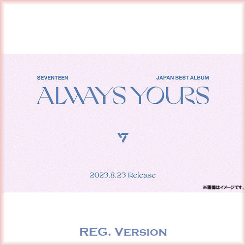 SEVENTEEN JAPAN BEST ALBUM [ALWAYS YOURS] REGULAR VERSION