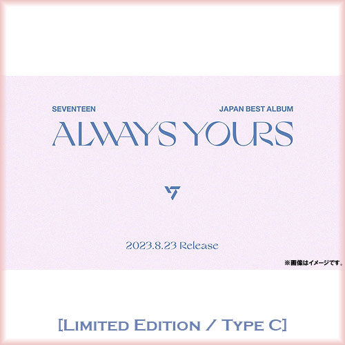 SEVENTEEN JAPAN BEST ALBUM [ALWAYS YOURS] Limited Edition / Type C