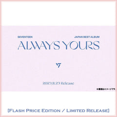 세븐틴 | SEVENTEEN JAPAN BEST ALBUM [ALWAYS YOURS] Flash Price Edition /  Limited Release
