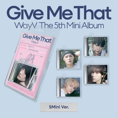 웨이션브이 | WAYV 5TH MINI ALBUM [ GIVE ME THAT ] SMINI VER.