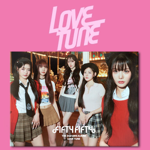 FIFTY FIFTY 2ND MINI ALBUM [ LOVE TUNE ]