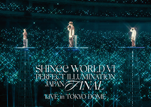 샤이니 | SHINEE WORLD VI [PERFECT ILLUMINATION] JAPAN FINAL LIVE in TOKYO DOME [Regular Edition]