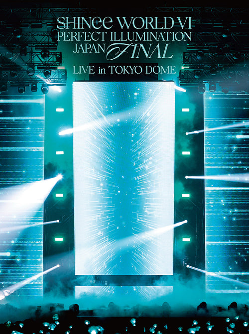 샤이니 | SHINEE WORLD VI [PERFECT ILLUMINATION] JAPAN FINAL LIVE in TOKYO DOME [Limited Edition]