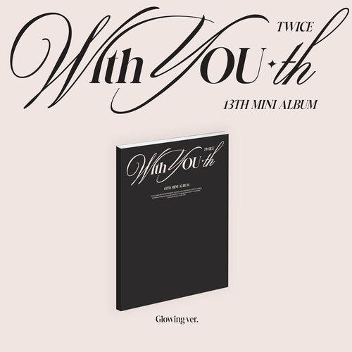 TWICE With YOU-th (Glowing Ver.) [US RELEASE]