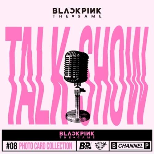 블랙핑크 | BLACKPINK THE GAME PHOTOCARD COLLECTION [ TALK SHOW ]