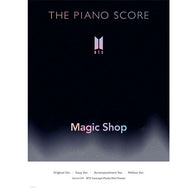 BTS THE PIANO SCORE : BTS [ MAGIC SHOP ]