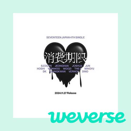 SEVENTEEN JAPAN 4TH SINGLE [Shohi Kigen] + WEVERSE POB