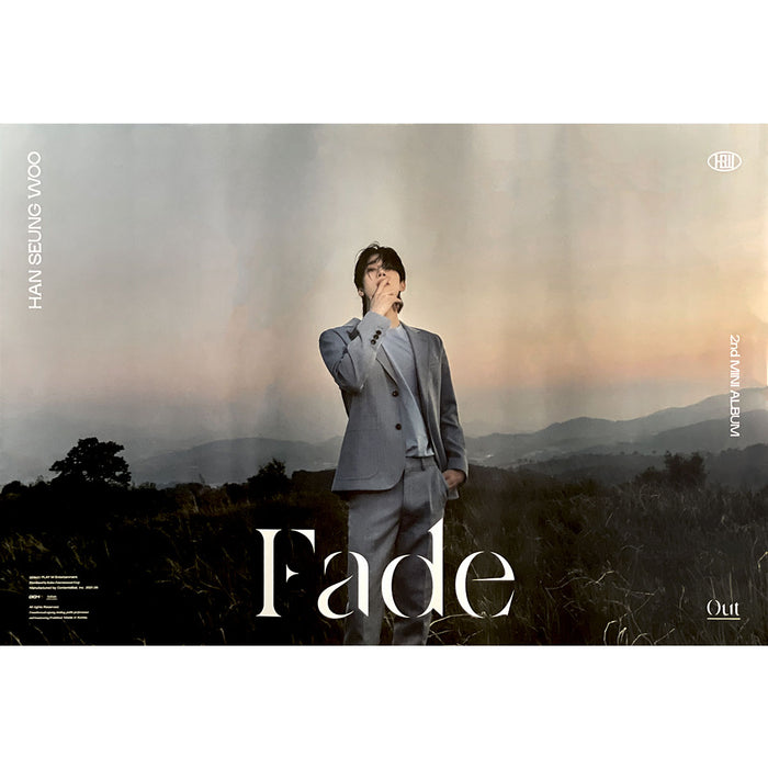 한승우 | HAN SEUNGWOO | 2ND MINI ALBUM [ FADE ] | (OUT - B VER.) POSTER ONLY