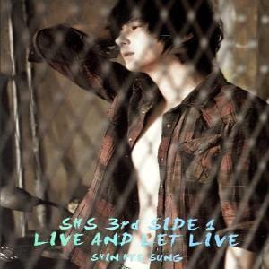 MUSIC PLAZA CD <strong>신혜성 (Shin Hye-Sung) | Shs 3rd Side 1: Live And Let Live</strong><br/>