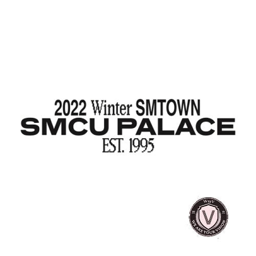 2022 WINTER SMTOWN : SMCU PALACE | GUEST VER.